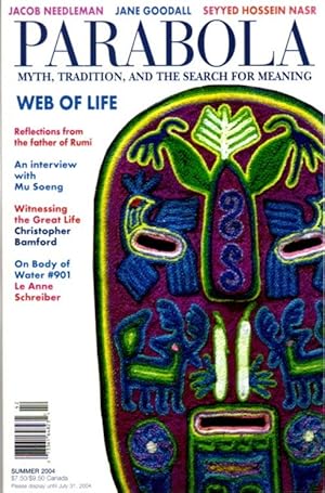 Image du vendeur pour WEB OF LIFE: PARABOLA, VOLUME 29, NO. 2; SUMMER 2004 mis en vente par By The Way Books