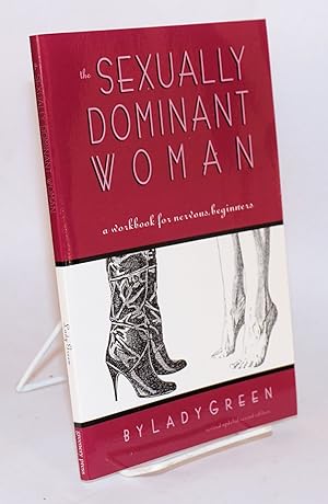 Bild des Verkufers fr The Sexually Dominant Woman: a workbook for nervous beginners zum Verkauf von Bolerium Books Inc.