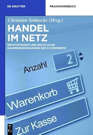 Bild des Verkufers fr Handel im Netz : Rechtsfragen und rechtliche Rahmenbedingungen des E-Commerce zum Verkauf von AHA-BUCH GmbH