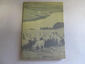 Bild des Verkufers fr Wool ('Everyday things series') zum Verkauf von Goldstone Rare Books