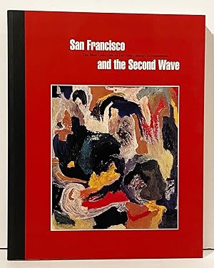 Seller image for San Francisco and the Second Wave: The Blair Collection of Bay Area Abstract Expressionism for sale by Carpe Diem Fine Books, ABAA