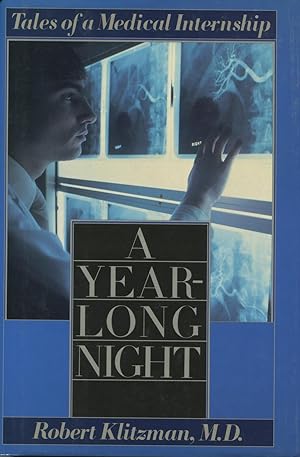 Seller image for A Year-Long Night: Tales of a Medical Intership for sale by Kenneth A. Himber