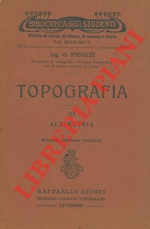 Topografia. Altimetria. Seconda edizione riveduta.