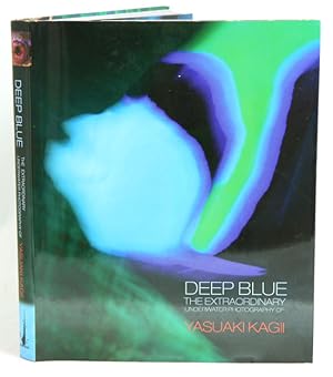 Seller image for Deep blue: the extraordinary underwater photography of Yasuaki Kagii. for sale by Andrew Isles Natural History Books