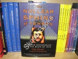 Bild des Verkufers fr The Nuclear Sphinx of Tehran: Mahmoud Ahmadinejad and the State of Iran zum Verkauf von PsychoBabel & Skoob Books