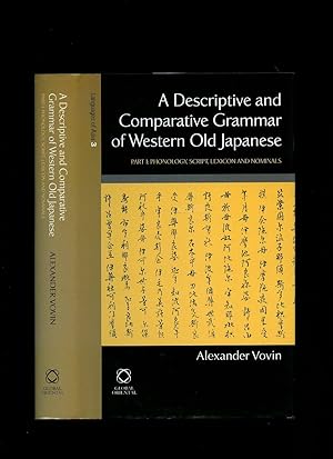 Seller image for A Descriptive and Comparative Grammar of Western Old Japanese: Part 1: Phonology, Script, Lexicon and Nominals [Languages of Asia Series Volume 3] for sale by Little Stour Books PBFA Member