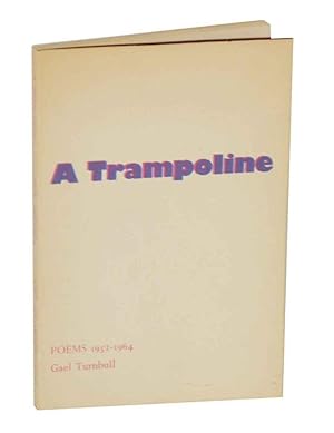 Seller image for A Trampoline: Poems 1952-1964 for sale by Jeff Hirsch Books, ABAA