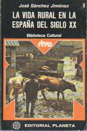 Seller image for LA VIDA RURAL EN LA ESPAA DEL SIGLO XX. for sale by angeles sancha libros