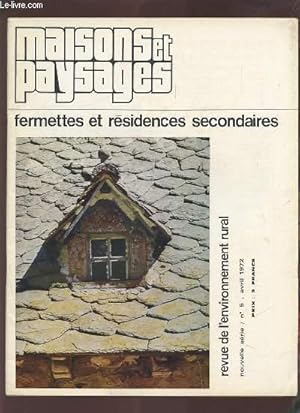 Bild des Verkufers fr MAISONS ET PAYSAGES - FERMETTES ET RESIDENCES SECONDAIRES - AVRIL 1972 - REVUE DE L'ENVIRONNEMENT RURAL N5. zum Verkauf von Le-Livre