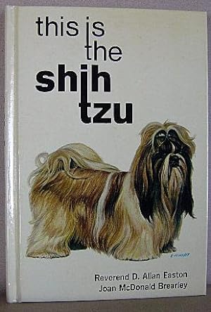 Image du vendeur pour THIS IS THE SHIH TZU mis en vente par B A Downie Dog Books