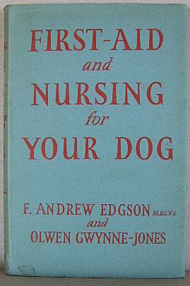 Seller image for FIRST-AID AND NURSING FOR YOUR DOG for sale by B A Downie Dog Books