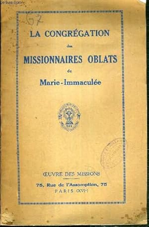 Seller image for LA CONGREGATION DES MISSIONNAIRES OBLATS DE MARIE-IMMACULEE - OEUVRE DES MISSIONS for sale by Le-Livre