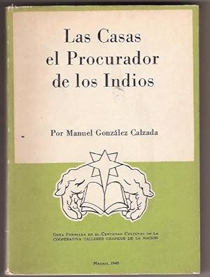 Seller image for LAS CASAS EL PROCURADOR DE LOS INDIOS for sale by Oscar Diaz