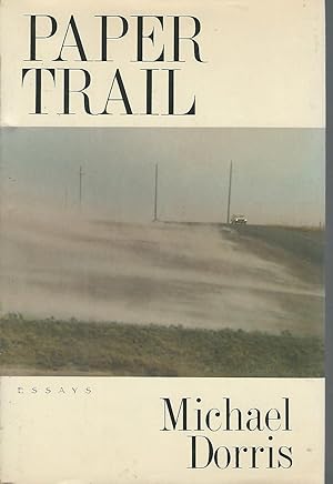 Imagen del vendedor de Paper Trail: Essays a la venta por Dorley House Books, Inc.