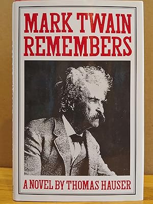 Seller image for Mark Twain Remembers: A Novel for sale by H.S. Bailey