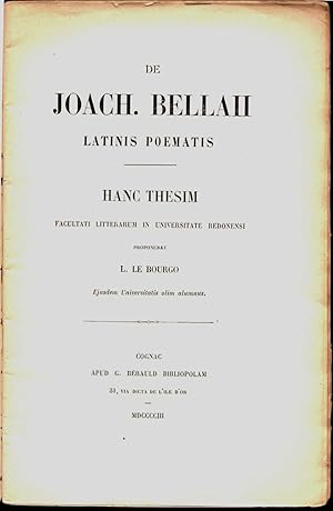 De Joach. Bellaii latinis poematis. Thèse, Rennes 1903.