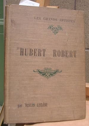 Imagen del vendedor de HUBERT ROBERT et les paysagistes franais du XVIIIe siecle. Biographie critique. Illustre de vingt - quatre planches hors texte a la venta por LLIBRES del SENDERI