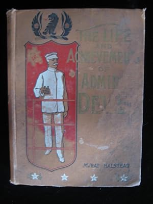 LIFE AND ACHIEVEMENTS OF ADMIRAL DEWEY