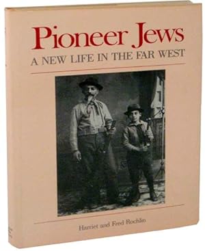 Bild des Verkufers fr Pioneer Jews: A New Life In The Far West zum Verkauf von Jeff Hirsch Books, ABAA