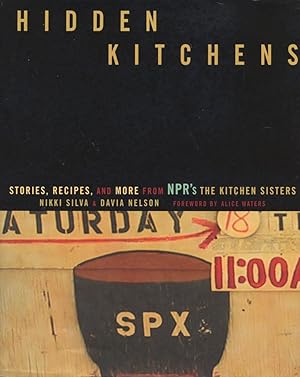 Imagen del vendedor de HIDDEN KITCHENS : Stories, Recipes & More from NPR's the Kitchen Sisters a la venta por 100POCKETS