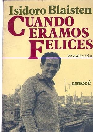 Seller image for CUANDO ERAMOS FELICES for sale by Buenos Aires Libros