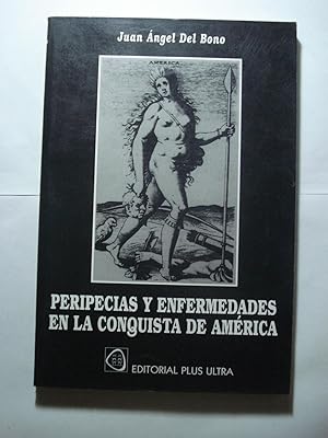 Seller image for PERIPECIAS Y ENFERMEDADES EN LA CONQUISTA DE AMERICA for sale by Ernesto Julin Friedenthal