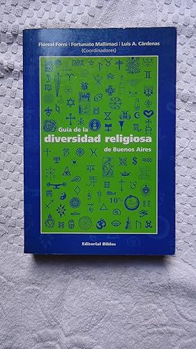 Imagen del vendedor de GUIA DE LA DIVERSIDAD RELIGIOSA DE BUENOS AIRES. a la venta por Ernesto Julin Friedenthal