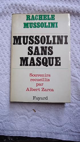 Seller image for MUSSOLINI SANS MASQUE. RECUEILLES PAR ALBERT ZARCA PREMIER EDITION for sale by Ernesto Julin Friedenthal