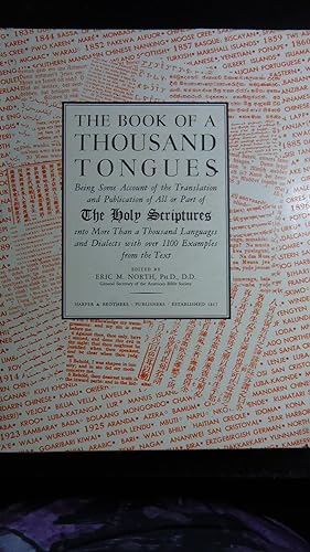 Seller image for THE BOOK OF A THOUSAND TONGUES. Being Some Account of the Translation and Publication of All or Part of the Holy Scriptures into More Than a Thousand Languages and Dialects with over 1100 Examples from the Text. VER SCARCE BOOK. for sale by Ernesto Julin Friedenthal