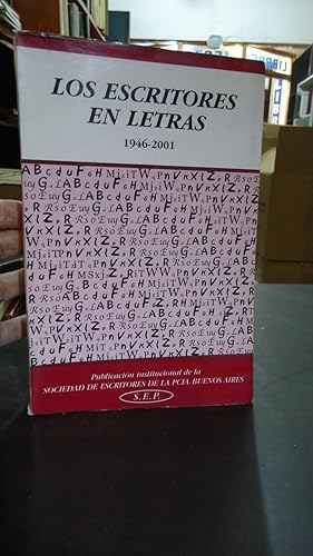 Imagen del vendedor de LOS ESCRITORES EN LETRAS 1946-2001. Antologa y Biografas. a la venta por Ernesto Julin Friedenthal