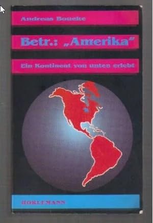 Seller image for Betr.: ' Amerika'. Ein Kontinent von unten erlebt for sale by Che & Chandler Versandbuchhandlung