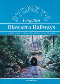 SYDNEY'S FORGOTTEN ILLAWARRA RAILWAYS