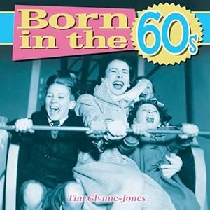 Seller image for Born in the 60s (Hardcover) for sale by Grand Eagle Retail