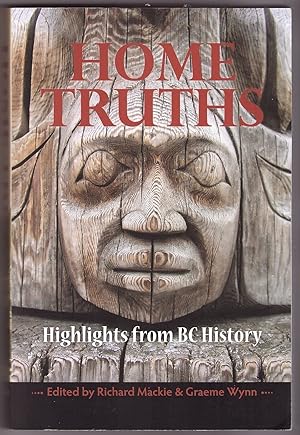 Seller image for Home Truths Highlights from BC History for sale by Ainsworth Books ( IOBA)