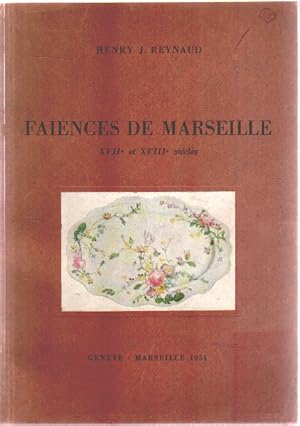 Faiences de marseille XVII° et XVIII° siecle