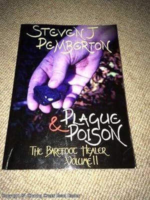 Bild des Verkufers fr Plague & Poison 2 - The Barefoot Healer (signed paperback) zum Verkauf von 84 Charing Cross Road Books, IOBA