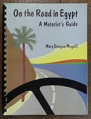 On the Road in Egypt A Motorist's Guide