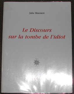 Image du vendeur pour Le discours sur la tombe de l'idiot. mis en vente par alphabets