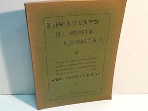 Imagen del vendedor de SUBLEVACION DE COMUNEROS EN EL VIRREINATO DE NUEVA GRANADA EN 1781 CAMACHO BAOS ANGEL 1925 a la venta por LIBRERIA ANTICUARIA SANZ