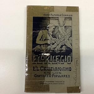 Imagen del vendedor de FLORILEGIO. EL CRISTIANISMO EN LOS CANTARES POPULARES CARRIZO, JUAN ALFONSO 1934 a la venta por LIBRERIA ANTICUARIA SANZ