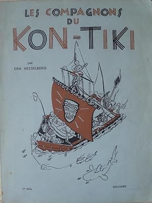 Bild des Verkufers fr Les compagnons du Kon-Tiki. zum Verkauf von Librairie les mains dans les poches