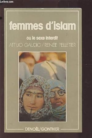 Bild des Verkufers fr FEMMES D'ISLAM OU LE SEXE INTERDIT. zum Verkauf von Le-Livre
