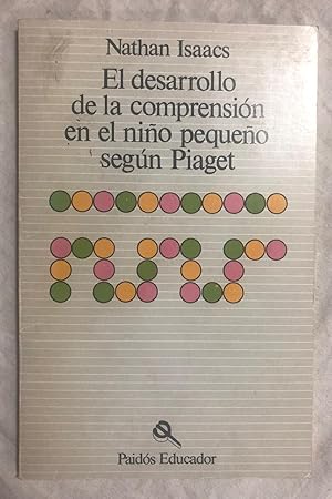 Imagen del vendedor de EL DESARROLLO DE LA COMPRENSIN EN EL NIO PEQUEO SEGN PIAGET a la venta por Librera Sagasta