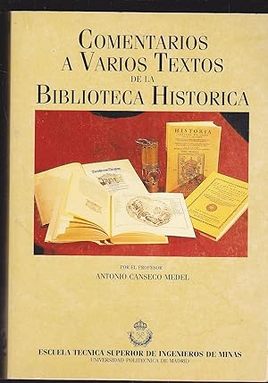 Imagen del vendedor de COMENTARIOS A VARIOS TEXTOS DE LA BIBLIOTECA HISTORICA Con ilustraciones reproducciendo portadas y documentos de los libros de la Biblioteca de la Escuela (Incluye tarjeta de Michavila Pitarch Director de la Escuela Tcnica) a la venta por CALLE 59  Libros