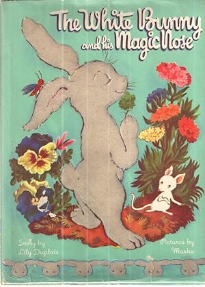 Bild des Verkufers fr The White Bunny and His Magic Nose zum Verkauf von Midway Book Store (ABAA)