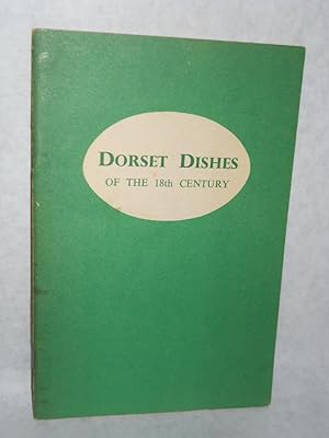 Immagine del venditore per Dorset Dishes of the 18th Century venduto da Gil's Book Loft