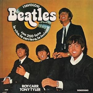 Imagen del vendedor de I favolosi Beatles La vita, la carriera, le incisioni a la venta por Di Mano in Mano Soc. Coop