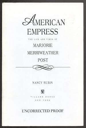 Immagine del venditore per American Empress: The Life and Times of Marjorie Merriweather Post venduto da Between the Covers-Rare Books, Inc. ABAA