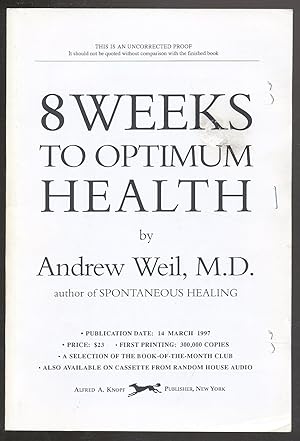 Image du vendeur pour Eight Weeks to Optimum Health: A Proven Program for Taking Full Advantage of Your Body's Natural Healing Power mis en vente par Between the Covers-Rare Books, Inc. ABAA