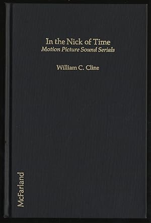 Seller image for In the Nick of Time: Motion Picture Sound Serials for sale by Between the Covers-Rare Books, Inc. ABAA